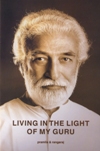 Living in the Light of My Guru