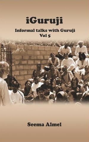 iGuruji Informal Talks with Guruji Vol 5