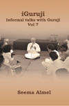 iGuruji Informal Talks with Guruji, Vol 7